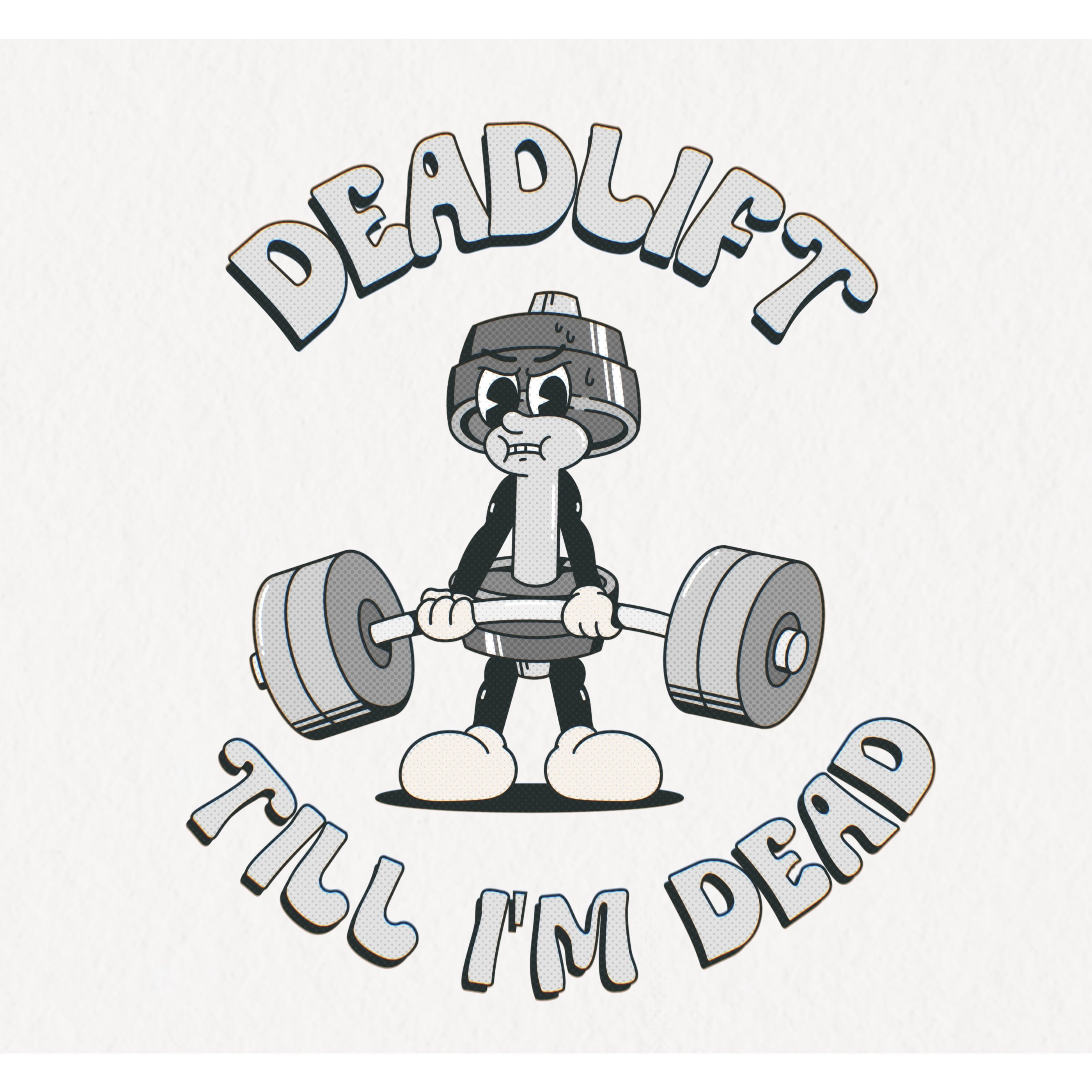 'Deadlift Till I'm Dead' collection - Deadlift